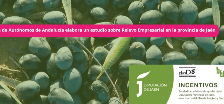 La Unión de Autónomos de Andalucía elabora un estudio sobre Relevo Empresarial en la provincia de Jaén