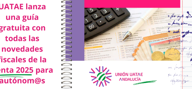 UATAE lanza una guía gratuita con todas las novedades fiscales de la Renta 2025 para autónomos