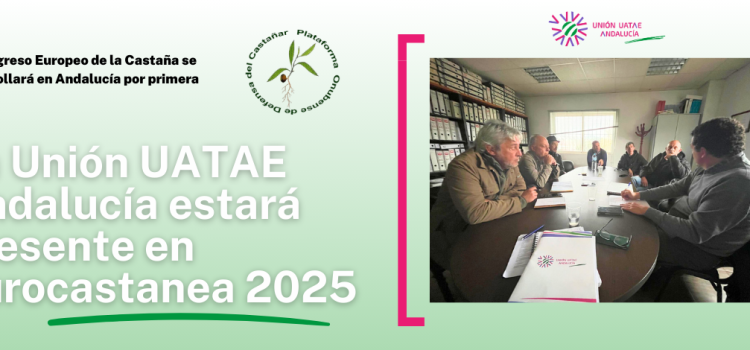 La Unión UATAE Andalucía estará presente en Eurocastanea 2025