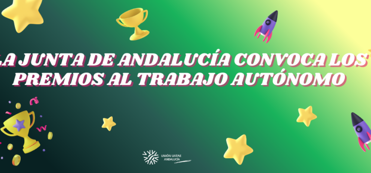 La Junta de Andalucía convoca los Premios al Trabajo Autónomo