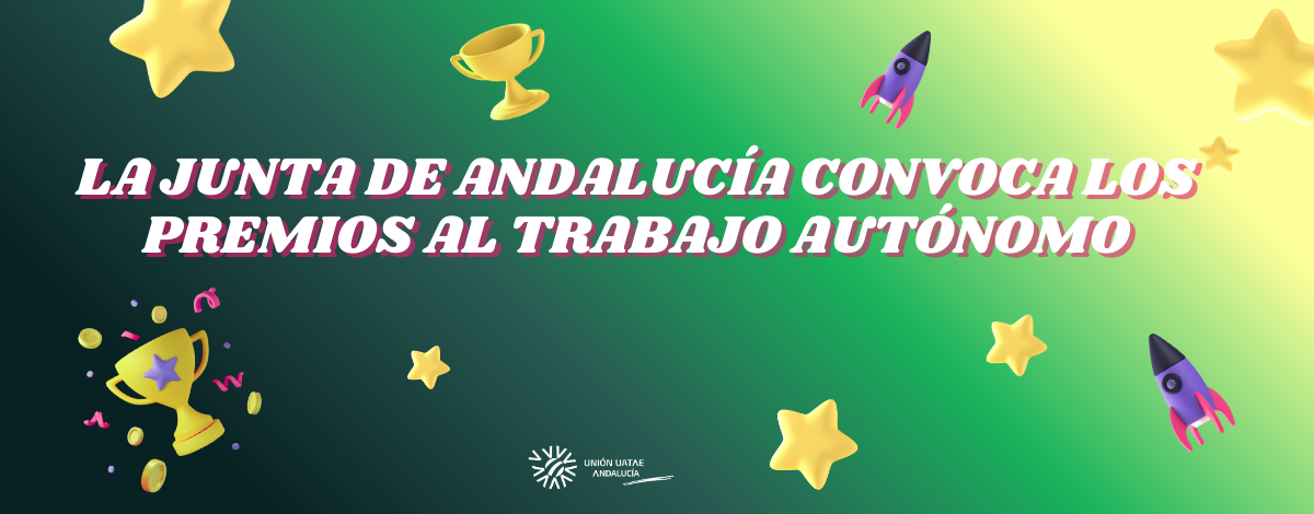 La Junta de Andalucía convoca los Premios al Trabajo Autónomo