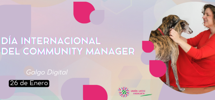 Unión UATAE Andalucía celebra el Día del Community Manager, una profesión emergente para nuestra sociedad