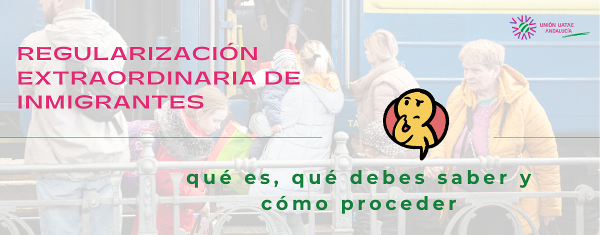 Regularización Extraordinaria de Inmigrantes: qué es, qué debes saber y cómo proceder