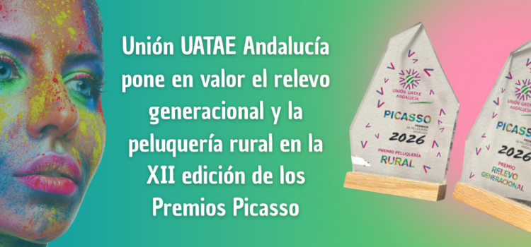 Unión UATAE Andalucía pone en valor el relevo generacional y la peluquería rural en la XII edición de los Premios Picasso