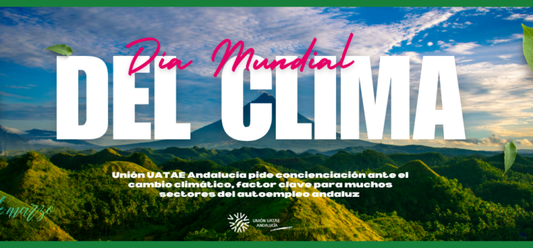 Unión UATAE Andalucía pide concienciación ante el cambio climático, factor clave para muchos sectores del autoempleo andaluz