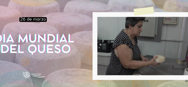 Unión UATAE Andalucía reivindica el trabajo autónomo en el Día Mundial del Queso