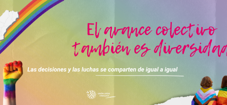 Unión UATAE Andalucía se suma a la reivindicación del Día del Orgullo con un llamamiento al respeto y la igualdad real