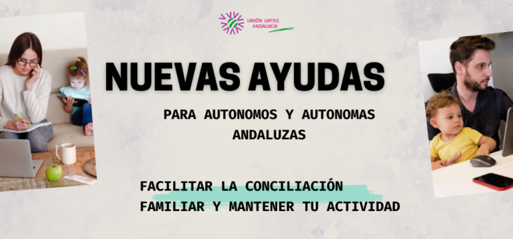 Unión UATAE Andalucía informa de una nueva ayuda de hasta 7.200 euros para personas trabajadoras autónomas