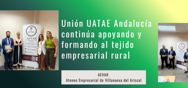 Unión UATAE Andalucía continúa apoyando y formando al tejido empresarial rural Unión UATAE Andalucía continúa apoyando y formando al tejido empresarial rural