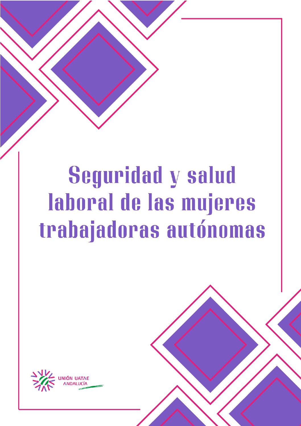Guía de Seguridad Laboral para Mujeres Trabajadoras Autónomas