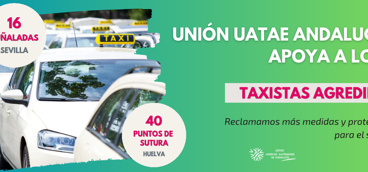 Unión UATAE Andalucía apoya a los taxistas agredidos