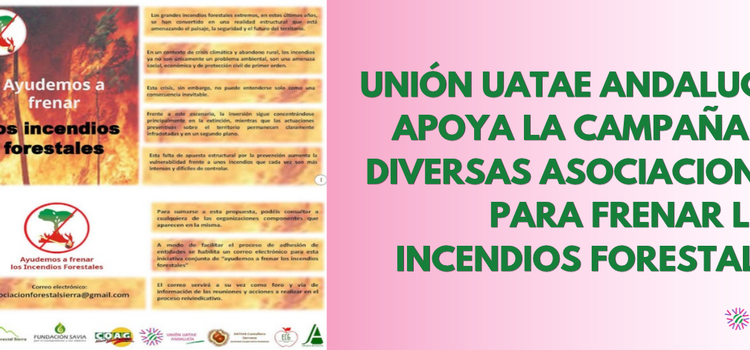 Unión UATAE Andalucía apoya la campaña de diversas asociaciones para frenar los incendios forestales