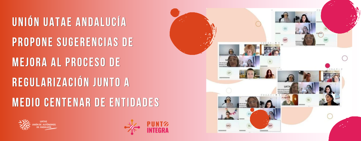 Unión UATAE Andalucía propone sugerencias de mejora al proceso de regularización junto a medio centenar de entidades