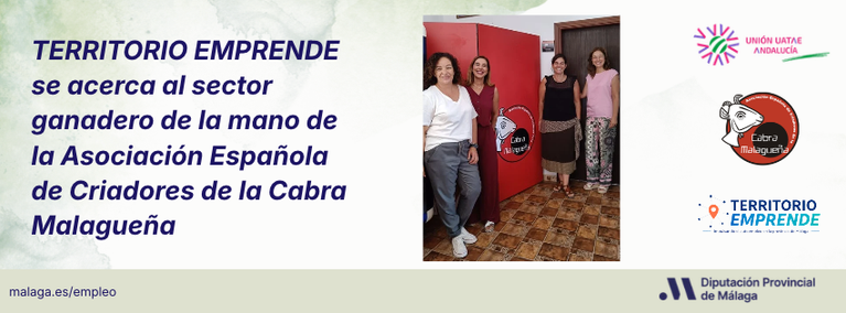 TERRITORIO EMPRENDE se acerca al sector ganadero de la mano de la Asociación Española de Criadores de la Cabra Malagueña