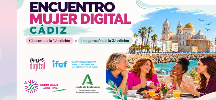 Unión UATAE Andalucía clausura en Cádiz el Campamento ‘Mujer Digital’ consolidando el avance colectivo y la transformación tecnológica del emprendimiento femenino